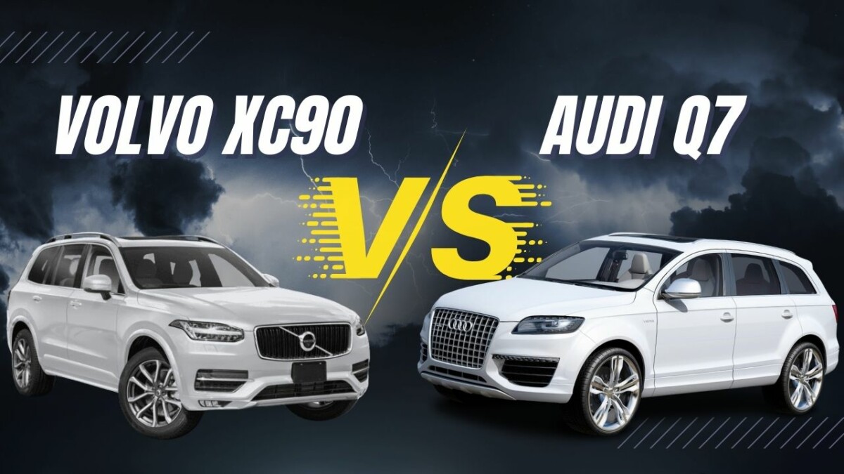 Comparison Audi Q7 Vs Volvo XC90