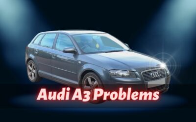 The Most Common Problems with the Audi A3 – What You Need to Know